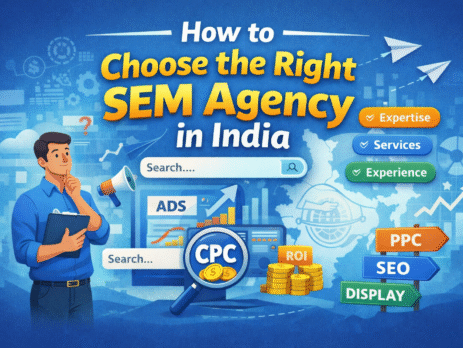 How to Choose the Right SEM Agency in India